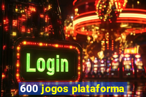 600 jogos plataforma